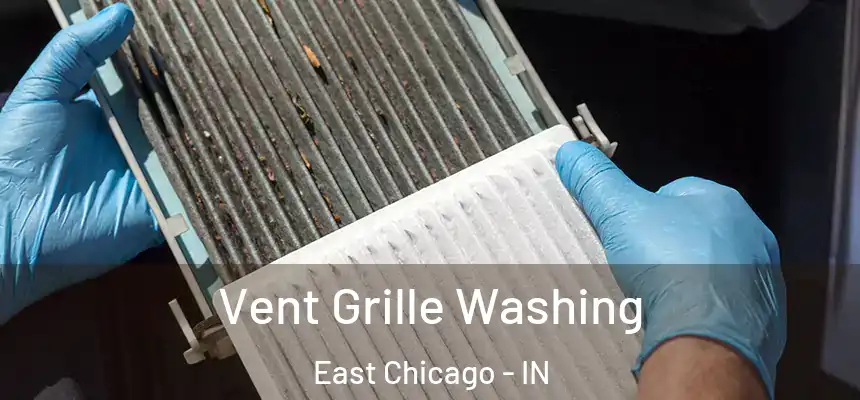  Vent Grille Washing East Chicago - IN